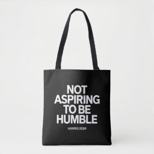 Bolso De Tela No aspirando a ser humilde Kamala Harris feminista
