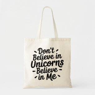 Bolso De Tela No creas en los Unicornios - Cree en mí