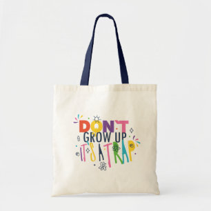 Bolso De Tela No crezcas, es una trampa