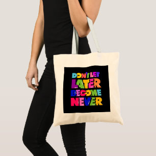 Bolso De Tela No dejen que después se conviertan en una cita nun