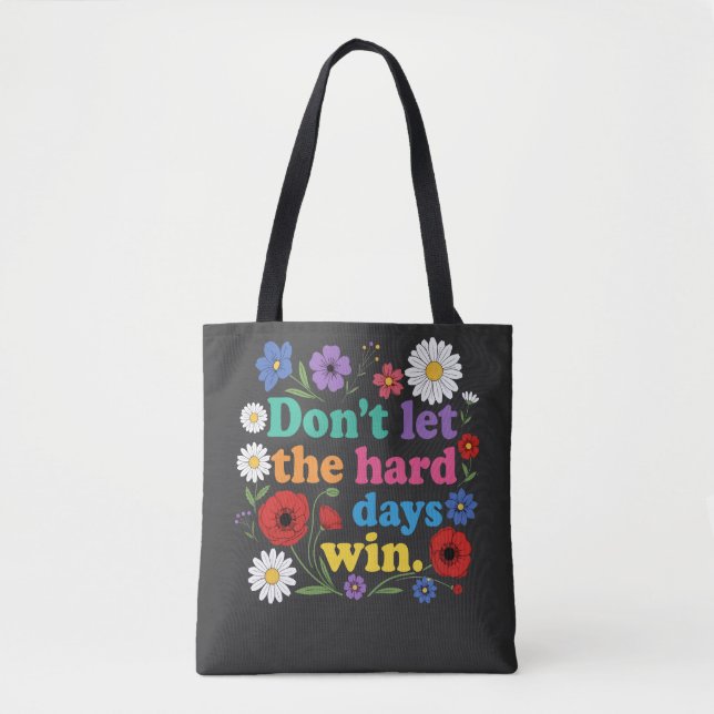 Bolso De Tela No dejes que los días difíciles ganen (Anverso)