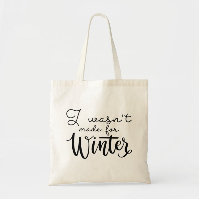 Bolso De Tela No estaba hecho para el invierno (Frente)