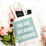 Bolso De Tela No Estás Solo Recuerden La Casa De La Inspiración<br><div class="desc">No Estás Solo Recuerden La Casa De La Inspiración</div>