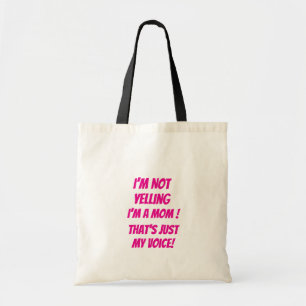 Bolso De Tela No estoy gritando - ¡soy mamá! ¡Es sólo mi voz!