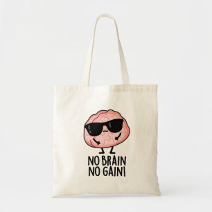 Bolso De Tela No hay cerebro sin ganancia Divertido bollo cerebr