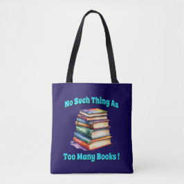 Bolso De Tela ¡No hay tal cosa como tantos libros!
