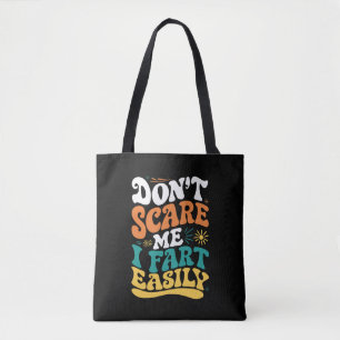 Bolso De Tela No me asustes, me tiro pedos fácilmente. Frase gra