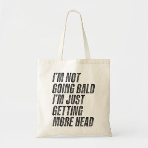 Bolso De Tela No me estoy quedando calvo, solo estoy ganando más