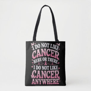 Bolso De Tela No Me Gusta El Cáncer Aquí O Ahí