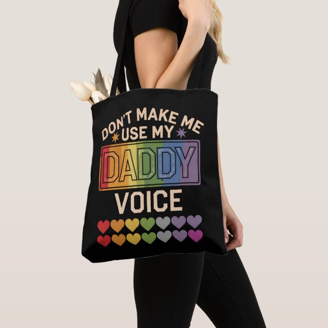 Bolso De Tela No me hagas usar el orgullo gay de Daddy Voice (Detalle)