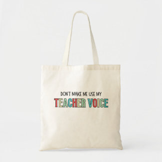 Bolso De Tela No me hagas usar mi voz de maestro, profesor diver
