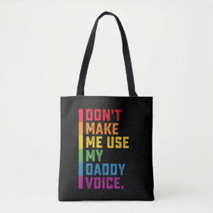 Bolso De Tela No Me Hagas Usar Mi Voz De Papá Divertido Gay LGBT