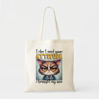 Bolso De Tela No necesito tu actitud. ¡Traje la mía!
