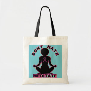 Bolso De Tela No odie meditate conciencia del cáncer de pecho