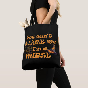 Bolso De Tela No puedes asustarme. Soy enfermera Halloween.