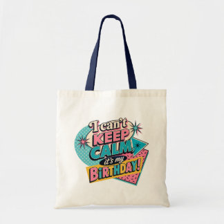 Bolso De Tela No Puedo Mantener La Calma, Es Mi Cumpleaños – Cum