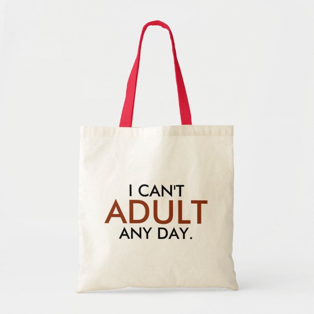 Bolso De Tela No puedo ser adulto ningún día (Frente)