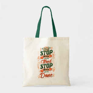 Bolso De Tela No se detenga cuando esté cansado, cuando termine