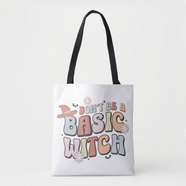 Bolso De Tela No seas un regalo básico de bruja de Halloween (Anverso)