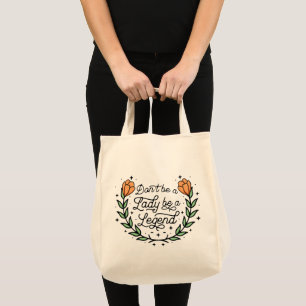 Bolso De Tela No seas una dama, sé una leyenda