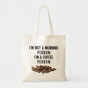 Bolso De Tela No soy una persona matutina Soy una persona de caf