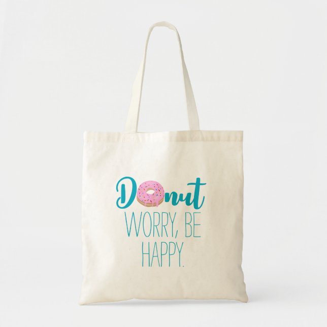 Bolso De Tela No te preocupes sé feliz donut rosado (Frente)
