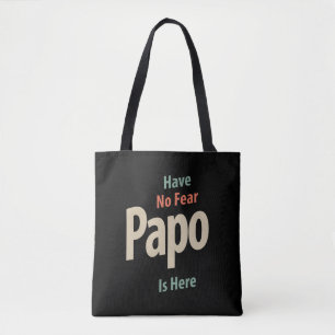 Bolso De Tela No tengas miedo de que Papo esté aquí   Regalo de 