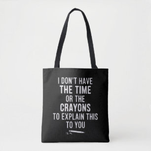 Bolso De Tela No Tengo El Tiempo Ni Los Crayones Para Explicar 