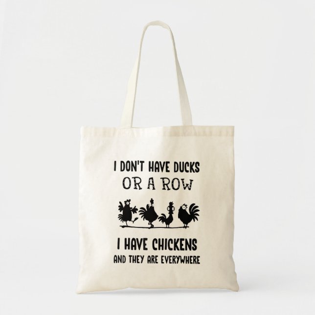 Bolso De Tela No tengo patos ni una fila, tengo pollos. (Frente)