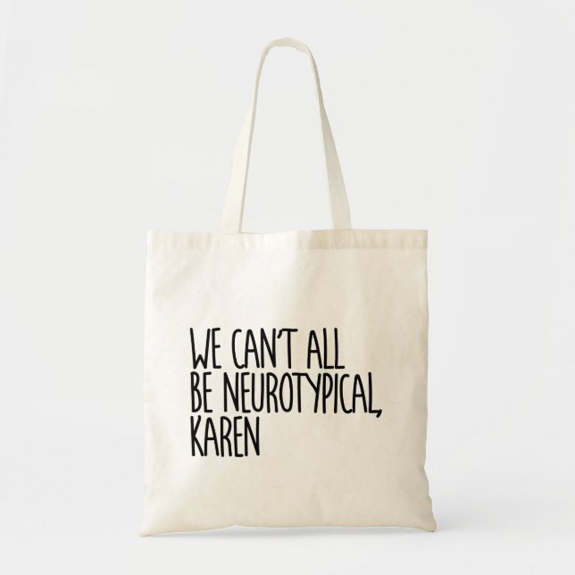 Bolso De Tela No todos podemos ser meme divertidísimo de Karen (Frente)