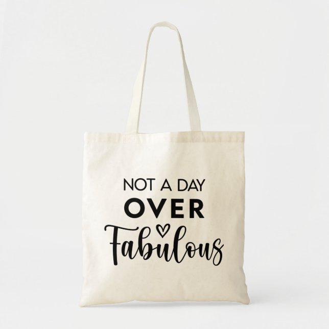 Bolso De Tela Not a Day Over Fabulous – Funny Birthday Quote (Frente)