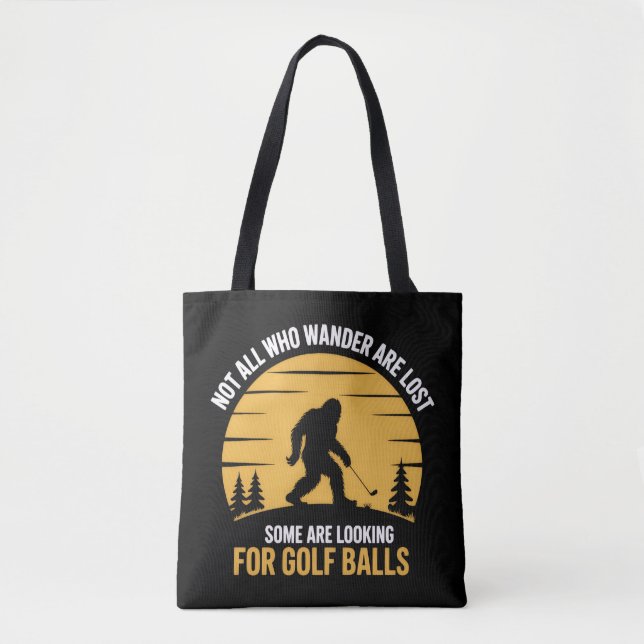 Bolso De Tela Not All Wanderers Are Lost Golf Ball Club Bigfoot (Anverso)