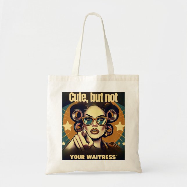 Bolso De Tela Not Your Waitress – Retro Empowerment Art (Frente)