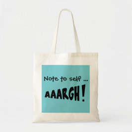 Bolso De Tela Nota para mí mismo "¡AAARGH!"