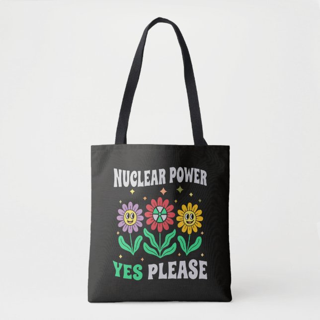 Bolso De Tela Nuclear power yes please smiling flowers (Anverso)