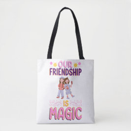 BOLSO DE TELA NUESTRA AMISTAD ES MAGIA . AMIGAS . BBF