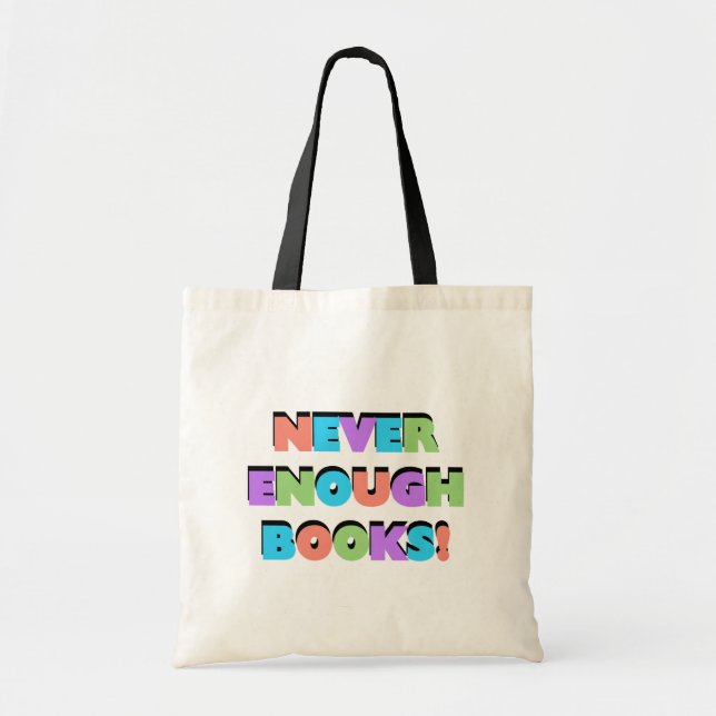 Bolso De Tela Nunca bastantes camisetas y regalos de los libros (Frente)