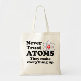 Bolso De Tela Nunca confíe en los átomos