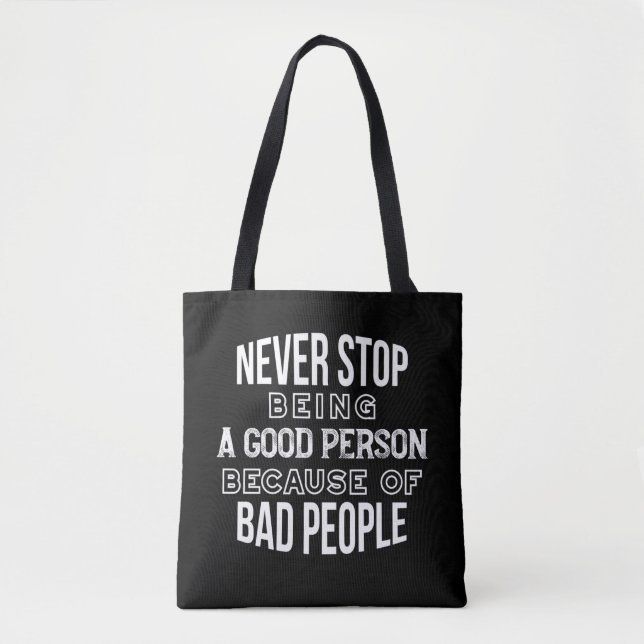 Bolso De Tela Nunca deje de ser una buena persona cita la versió (Anverso)