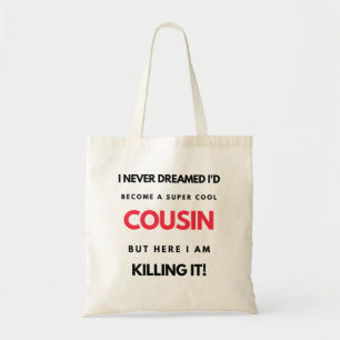 Bolso De Tela Nunca soñé que me convertiría en un súper primo de