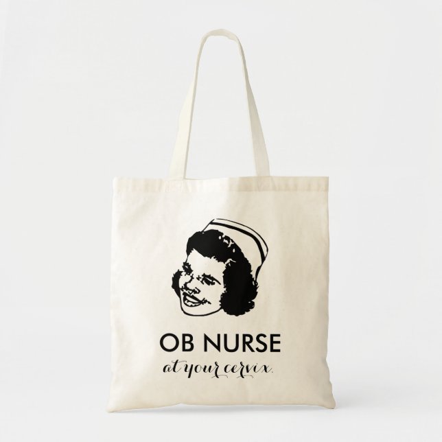 Bolso De Tela OB NURSE - en su cuello uterino! (Frente)
