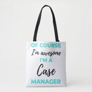Bolso De Tela Of Course I'm Awesome I'm A Case Manager 2
