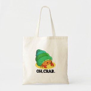 Bolso De Tela Oh Crab Gracioso Crab Phrase Pun