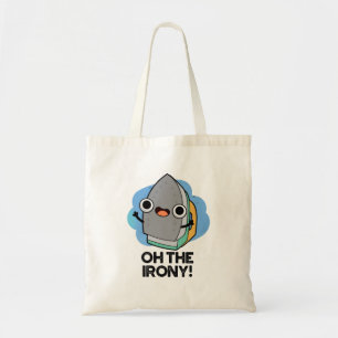 Bolso De Tela Oh, La Graciosa Ironía De Iron Pun