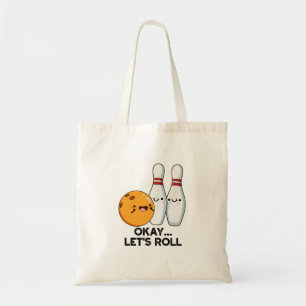 Bolso De Tela Okay Vamos Rodar Chiste Divertido de Bolos