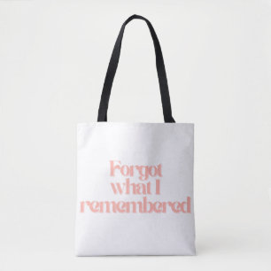 Bolso De Tela Olvidé Lo Que Recordé Cita Divertida y Relatable