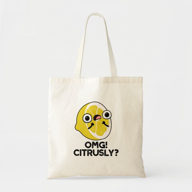 Bolso De Tela OMG Citrus Pun Citrus Citrus Citrusly Funny (Frente)