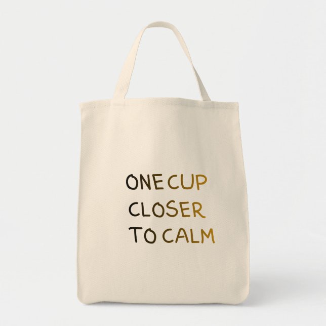 Bolso De Tela One Cup Closer to Calm (Frente)