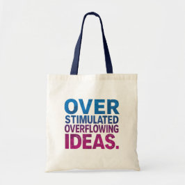 Bolso De Tela Overstimulated Overflowing Ideas ND Tote 