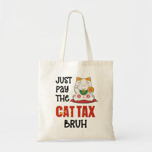 Bolso De Tela Paga el impuesto del gato, tío.